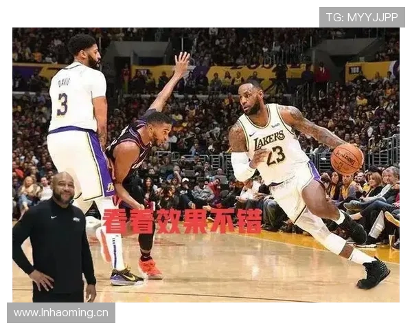 勒布朗挡拆拉开空间效率提升显著超哈登助湖人多点开花